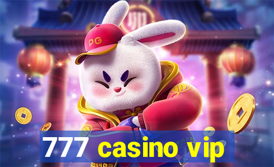 777 casino vip